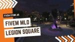 Beautiful Legion Square MLO FiveM