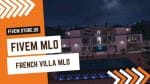 Perfect FiveM French Villa MLO