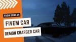 Attractive FiveM Demon Charger Car
