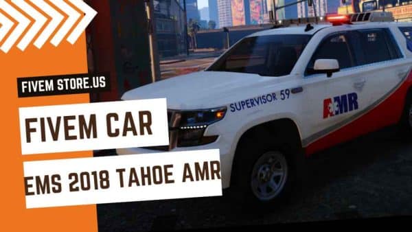 Lovely FiveM EMS 2018 Tahoe AMR