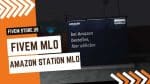Attractive FiveM Amazon Station MLO