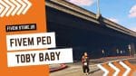 best FiveM Toby Baby