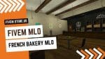 Perfect FiveM French Bakery MLO