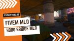 best FiveM Hobo Bridge MLO