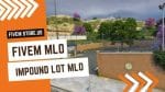 best FiveM Impound Lot MLO
