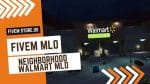 Best FiveM Neighborhood Walmart MLO