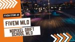 Perfect FiveM NoPixel Drift School MLO