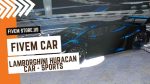 Perfect FiveM Lamborghini Huracan Sports Cars