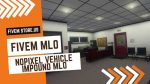 Lovely FiveM NoPixel Vehicle Impound MLO