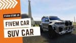 Perfect FiveM SUV