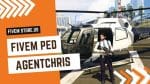 best FiveM Agentchris Ped