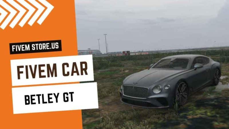 best FiveM Betley GT Car