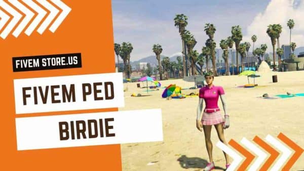best FiveM BIRDIE Ped