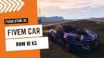 best FiveM BMW I8 KS Car