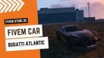 best FiveM Bugatti Atlantic Car