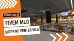 Attractive FiveM Shopping Center MLO