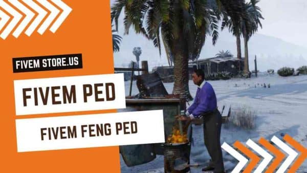 best FiveM Feng Ped