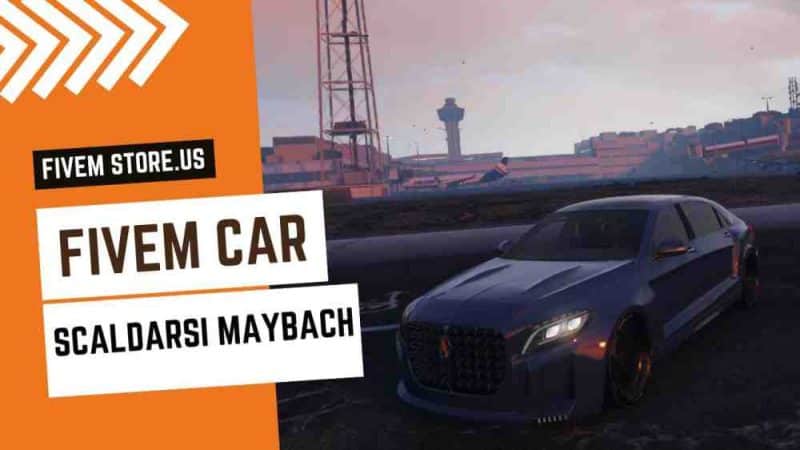 best FiveM Scaldarsi Maybach Car