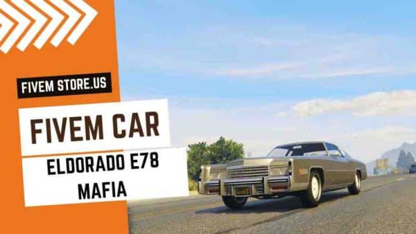 best FiveM Eldorado E78 Mafia Car