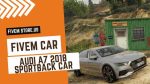 Attractive FiveM Audi A7 2018 Sportback Car