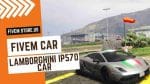Unique FiveM Lamborghini IP570 Car
