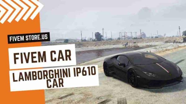 Better FiveM Lamborghini IP610 Car
