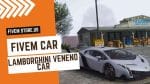 great Lamborghini Veneno Car FiveM