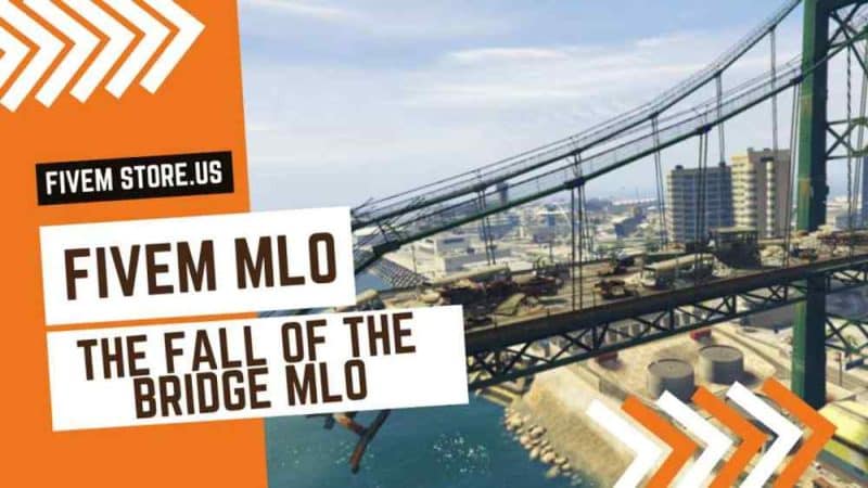 best The Fall Of The Bridge MLO FiveM