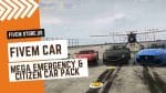 FiveM Mega Emergency And Citizen Car Pack