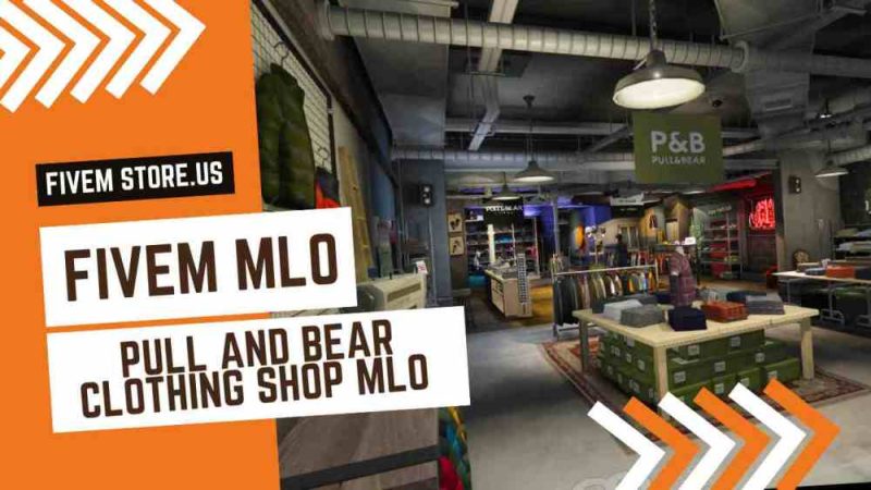 best Pull And Bear Clothing Shop MLO FiveM
