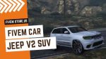 Grateful FiveM Jeep V2 SUV