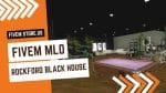 best FiveM Rockford Black House