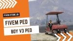 best Boy Ped FiveM