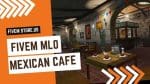 best FiveM Mexican cafe
