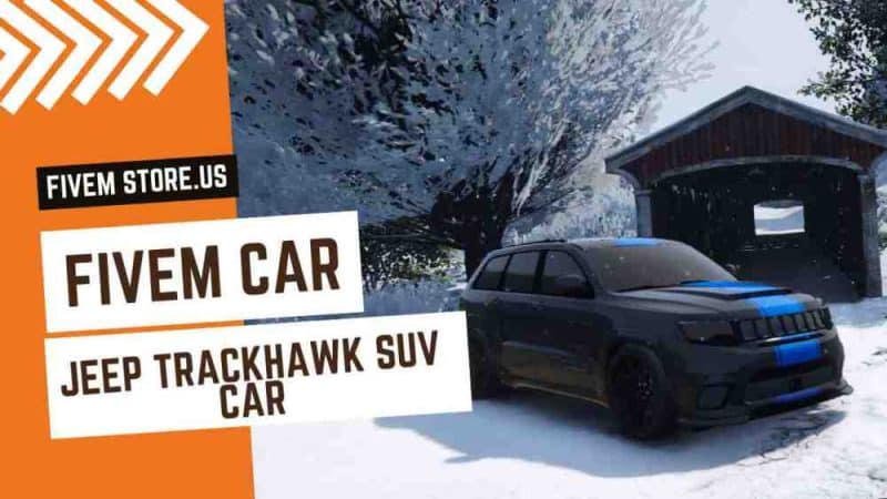 Perfect FiveM Jeep Trackhawk SUV Car