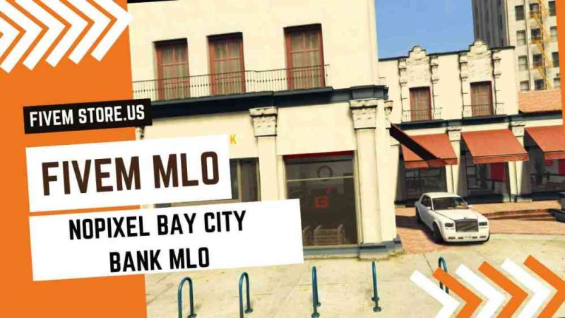 best FiveM NoPixel Bay City Bank MLO