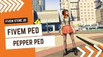 best FiveM Pepper Ped